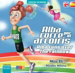 Alba corre por el arcoiris. Cuentos bilingües
