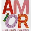 Amor con la pequeña oruga glotona