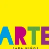 Arte para niños. Una introducción al maravilloso mundo de la pintura y la escultura