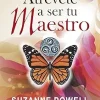 Atrévete a ser tu maestro (ESPIRITUALIDAD) [paperback] POWELL, SUZANNE [Sep 27, 2013]