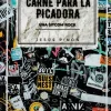 Carne para la picadora - Jesús Pinón