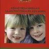 Cómo desarrollar la autoestima de los hijos.