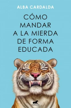 Clearance VERGARA Cómo mandar a la mierda de forma educada
