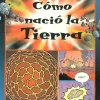 Cómo nació la Tierra. La historia de La Tierra en cómic. Volumen 1
