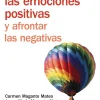 Cómo potenciar las emociones positivas y afrontar las negativas.