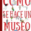 Discount Nórdica Libros Cómo se hace un museo