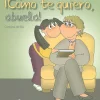 Cómo te quiero, abuela !.