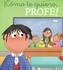 SALVATELLA ¡Cómo te quiero, profe!