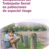 Competencias del trabajador social en poblaciones de especial riesgo. Servicios socioculturales y a la comunid