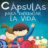 Cápsulas para enfrentar la vida.