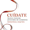 Clearance PLATAFORMA EDITORIAL Cuídate. Quince vivencias personales de cuidadores