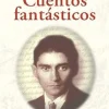 Cuentos Fantásticos [paperback] Kafka, Franz [Jun 01, 2013]