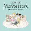 Cuentos Montessori para crecer felices