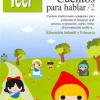 Clearance CEPE Cuentos para hablar 2. Educación Infantil y Primaria. Cuentos para estimular el lenguaje oral: praxias, respir