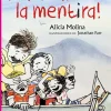 ¡Cuéntanos la mentira!