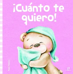 ¡Cuánto te quiero!