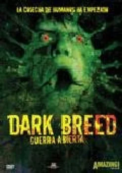 Dark Breed : Guerra abierta [DVD] [dvd] [2008]