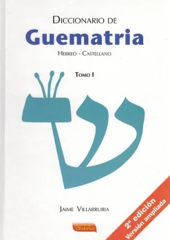 Diccionario de Guematria tomo I - Jaime Villarrubia