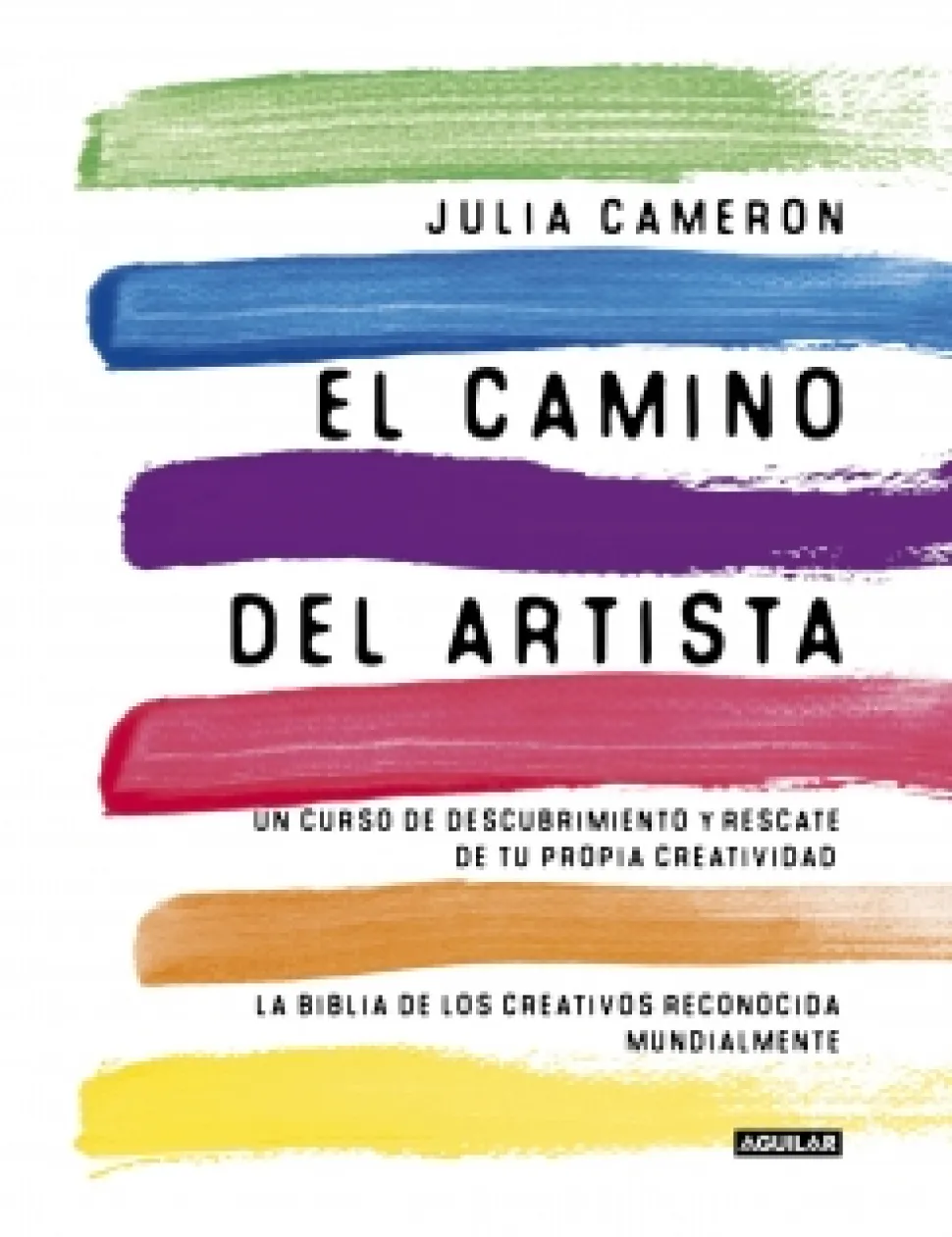 El camino del artista (The Artist's Way) - Julia Cameron