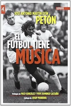 El fútbol tiene música [paperback] Martín Otín, José Antonio [Apr 23, 2012]