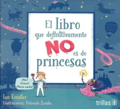 New Trillas El libro que definitivamente no es de princesas