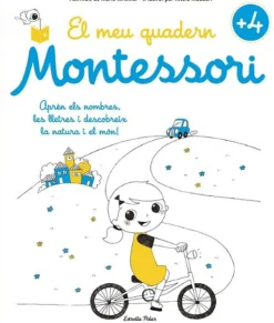 El meu quadern Montessori +4. Aprèn els nombres, les lletres i descobreix la natura i el món!