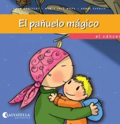 El pañuelo mágico. El cáncer