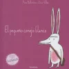 Kalandraka El pequeño conejo blanco
