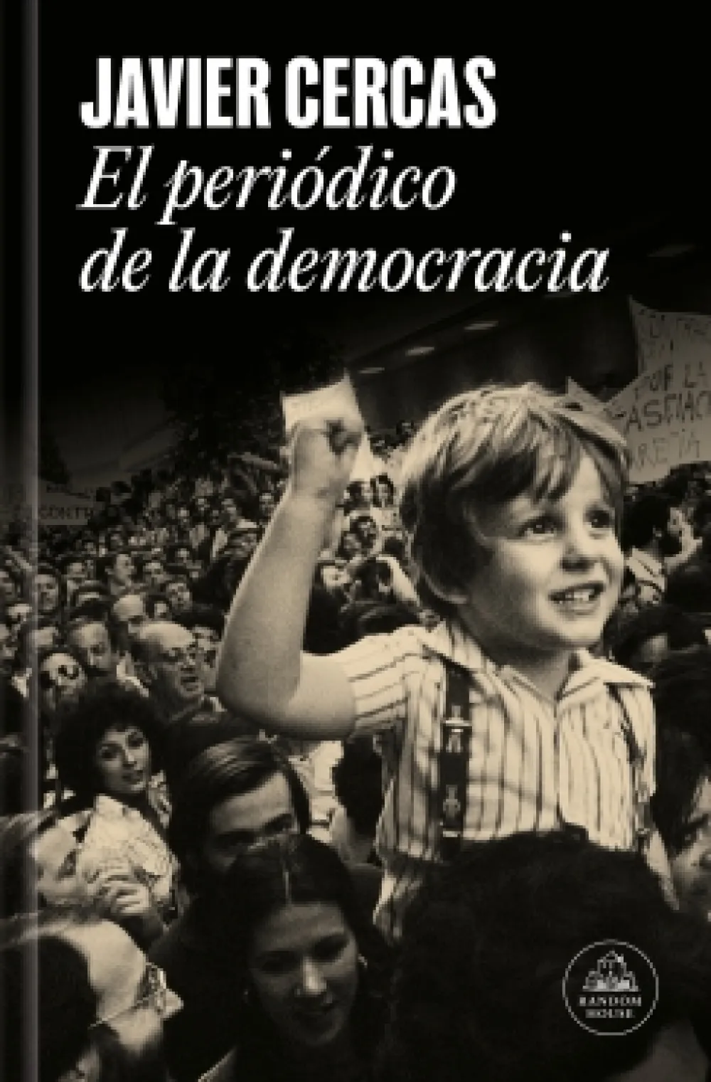 Clearance Random House El periódico de la democracia - Javier Cercas