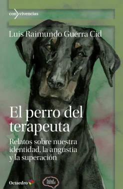 Sale OCTAEDRO EDICIONES El perro del terapeuta. Relatos sobre nuestra identidad, la angustia y la superación