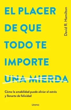 El placer de que todo te importe una mierda
