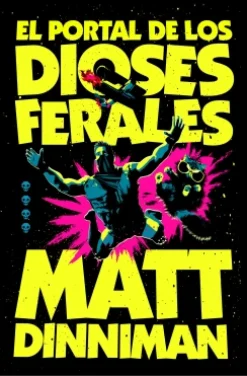 El portal de los dioses ferales - Matt Dinniman