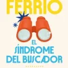 El síndrome del buscador. Deja de buscar y descubre la magia de la vida