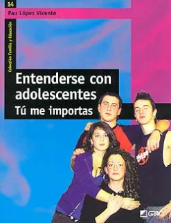 Outlet Graó Entenderse con adolescentes. Tú me importas.