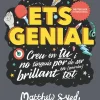 Ets genial Creu en tu i no tinguis por de ser brillant en (gairebé) tot