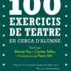 100 exercicis de teatre en cerca d´ alumne