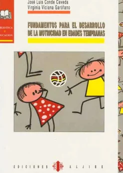 Fundamentos para el desarrollo de la motricidad en edades tempranas