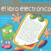 Habla...el libro electrónico. Colección la tecnología habla 6.