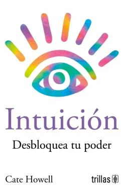 Trillas Intuición. Desbloquea tu poder