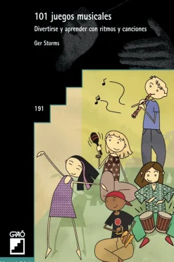 101 juegos musicales. Divertirse y aprender con ritmos y canciones