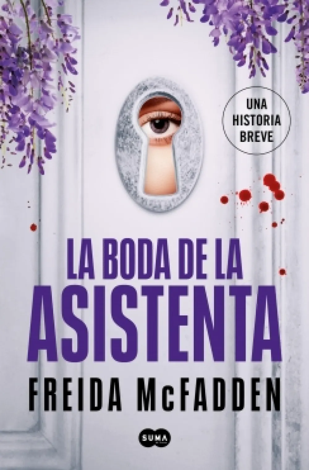 Hot SUMA La boda de la asistenta - Freida McFadden