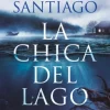 EDICIONES B La chica del lago - Mikel Santiago