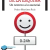 La felicidad a la vuelta de la esquina. Un retorno a lo esencial