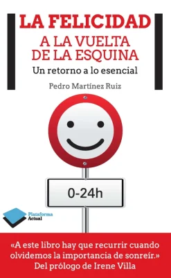 La felicidad a la vuelta de la esquina. Un retorno a lo esencial