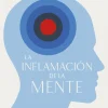 Sale Paidos La inflamación de la mente. Una nueva y radical manera de abordar la depresión
