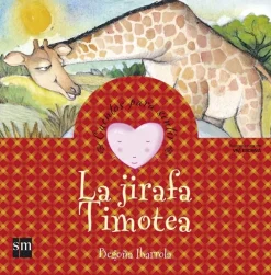 Clearance Ediciones SM La jirafa Timotea. Cuentos para sentir. Un cuento sobre el rechazo.