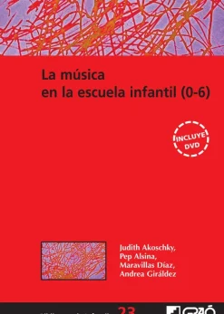 Sale Graó La música en la escuela infantil (0-6). (incluye DVD)