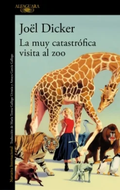 Discount ALFAGUARA La muy catastrófica visita al zoo - Joël Dicker