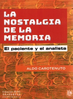 Online Editorial Sirena de los Vientos La nostalgia de la memoria. El paciente y el analista - Aldo Carotenuto