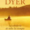 Best Debolsillo La sabiduría de todos los tiempos. Cómo acercar las verdades eternas a nuestra vida cotidiana.